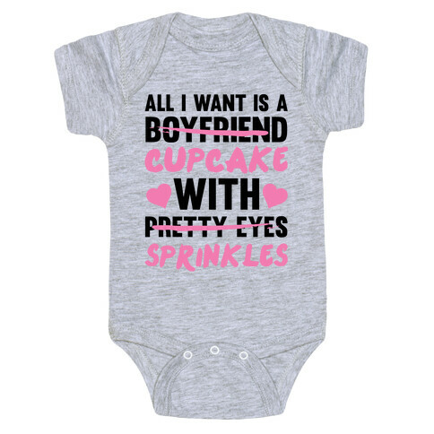 All I Want Is A Cupcake With Sprinkles Baby One-Piece