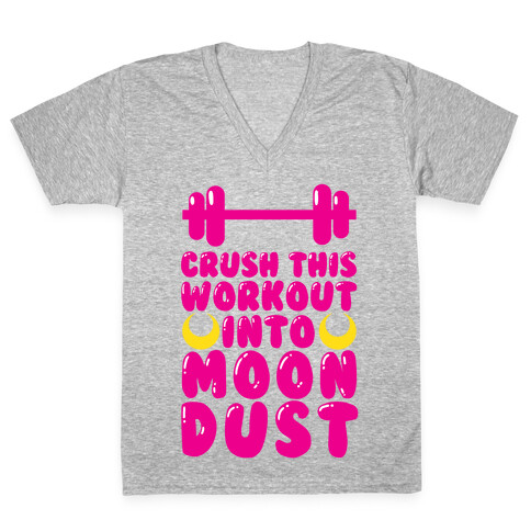 Crush This Workout Into Moon Dust V-Neck Tee Shirt