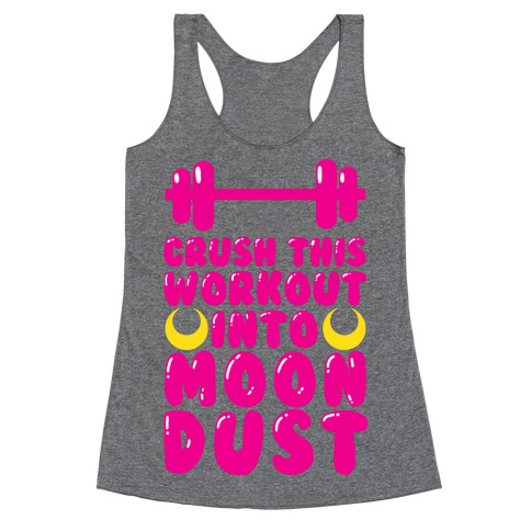 Crush This Workout Into Moon Dust Racerback Tank Top