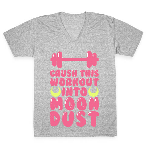Crush This Workout Into Moon Dust V-Neck Tee Shirt