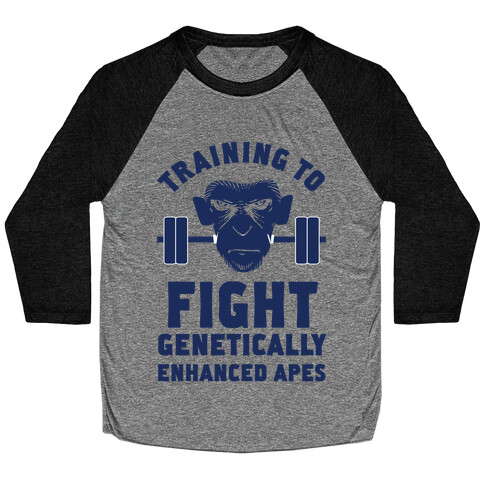 Training To Fight Genetically Enhanced Apes Baseball Tee