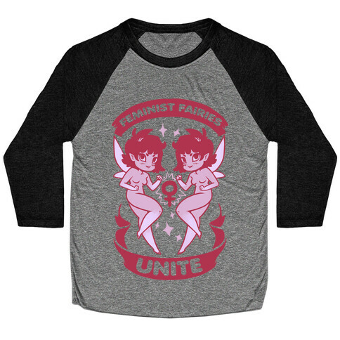 Feminist Fairies Unite Baseball Tee