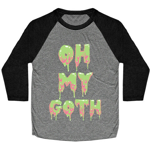 Oh My Goth Baseball Tee