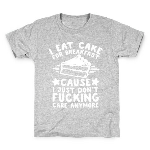 I Eat Cake For Breakfast Kids T-Shirt