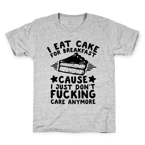 I Eat Cake For Breakfast Kids T-Shirt