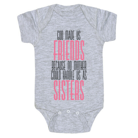 Friends and Sisters Baby One-Piece
