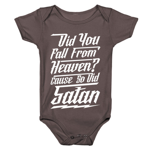 Did You Fall From Heaven Cause So Did Satan Baby One-Piece