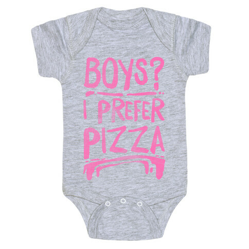 Boys? I Prefer Pizza Baby One-Piece
