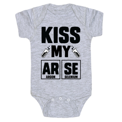 Kiss My ArSe Baby One-Piece