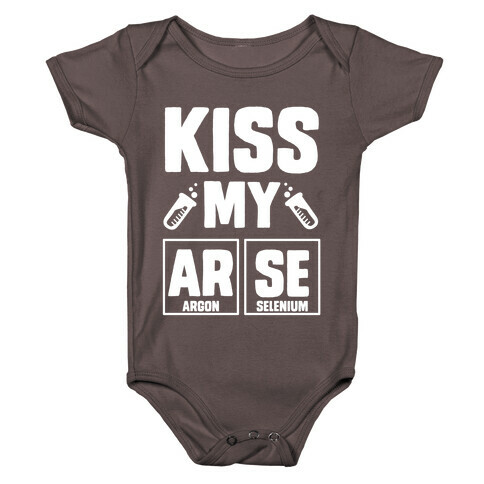 Kiss My ArSe Baby One-Piece