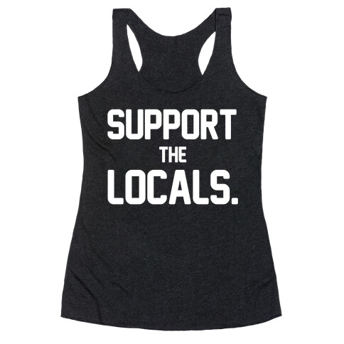 Support the Locals Racerback Tank Top