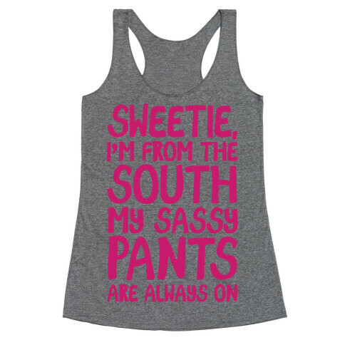 Southern Sassy Pants Racerback Tank Top