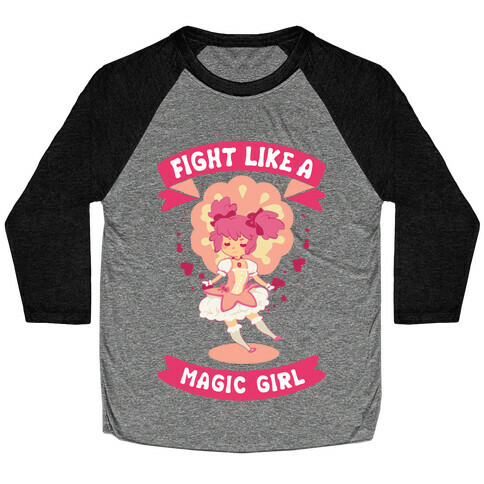 Fight Like A Magic Girl Madoka Parody Baseball Tee