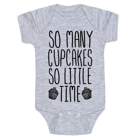 So May Cupcakes. So Little Time. Baby One-Piece