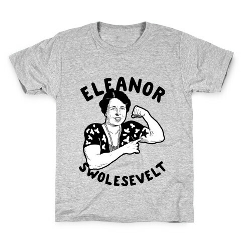 Eleanor Swolesevelt Kids T-Shirt