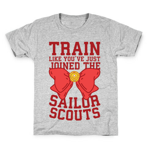 Train Like You've Just Joined The Sailor Scouts Kids T-Shirt
