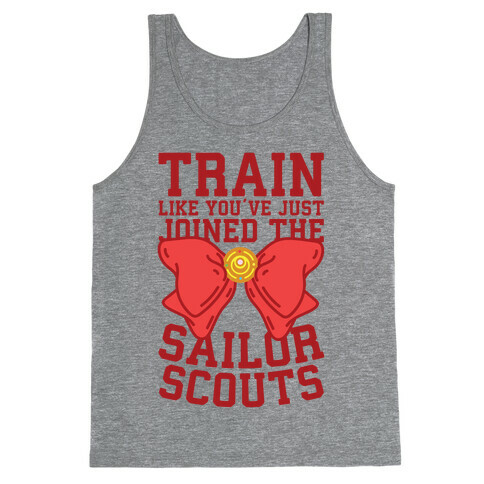 Train Like You've Just Joined The Sailor Scouts Tank Top