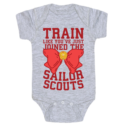 Train Like You've Just Joined The Sailor Scouts Baby One-Piece