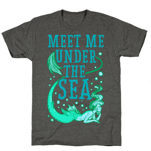 Meet Me Under the Sea T-Shirt
