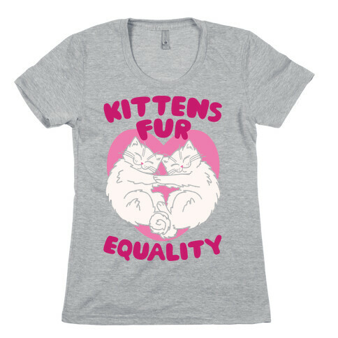 Kittens Fur Equality Womens T-Shirt