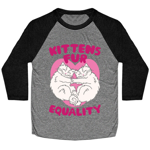 Kittens Fur Equality Baseball Tee