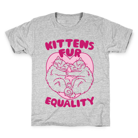 Kittens Fur Equality Kids T-Shirt