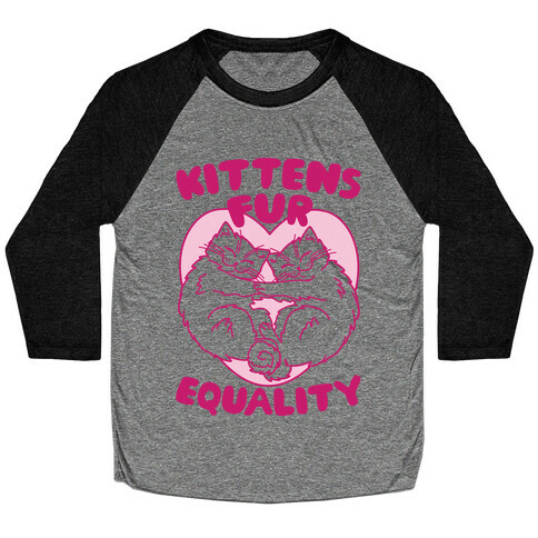 Kittens Fur Equality Baseball Tee