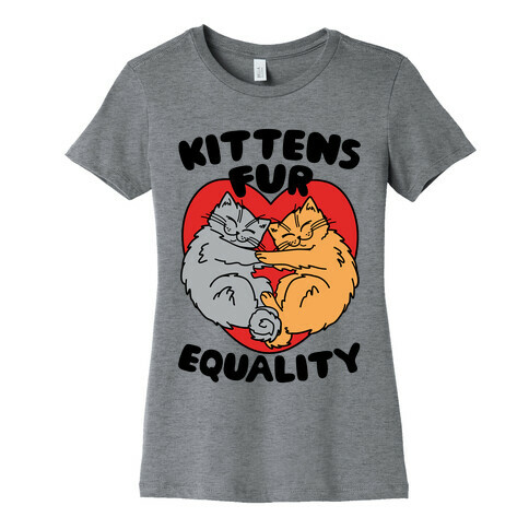 Kittens Fur Equality Womens T-Shirt