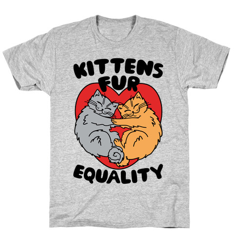 Kittens Fur Equality T-Shirt