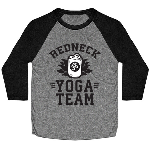 Redneck Yoga Team Baseball Tee