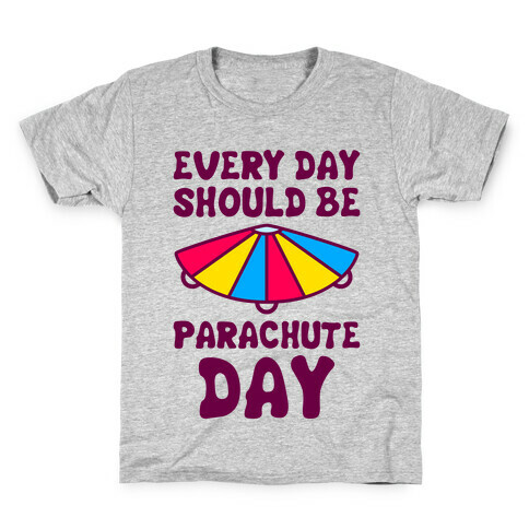 Every Day Should Be Parachute Day Kids T-Shirt