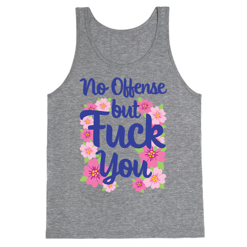 No Offense But F*** You Tank Top