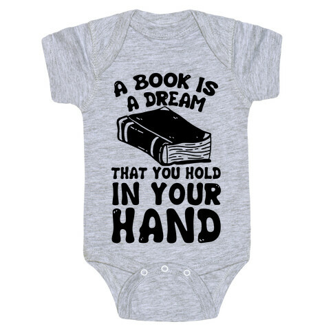 A Book Is A Dream You Hold In Your Hand Baby One-Piece