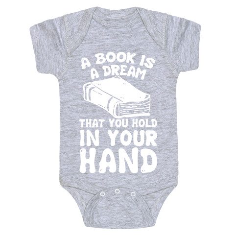 A Book Is A Dream You Hold In Your Hand Baby One-Piece