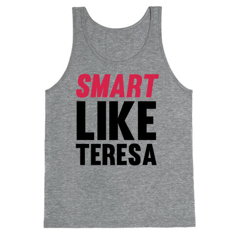 Smart Like Teresa Tank Top