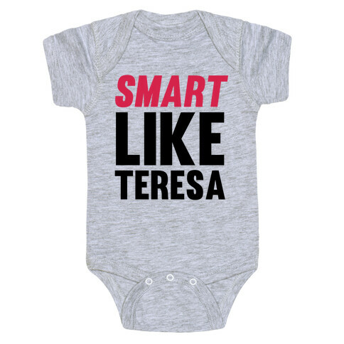 Smart Like Teresa Baby One-Piece