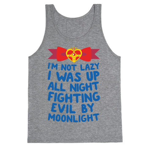 I Was Up Fighting Evil By Moonlight Tank Top