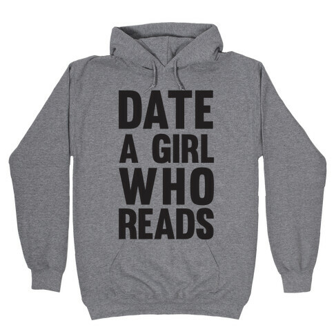 Date A Girl Who Reads Hooded Sweatshirt