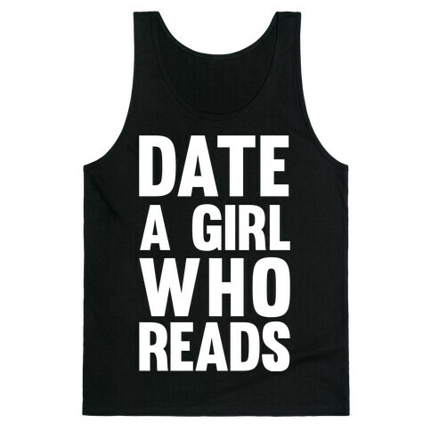 Date A Girl Who Reads Tank Top