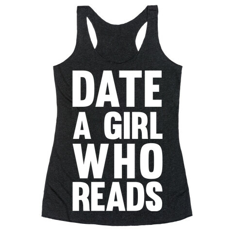 Date A Girl Who Reads Racerback Tank Top