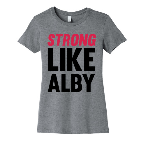 Strong Like Alby Womens T-Shirt