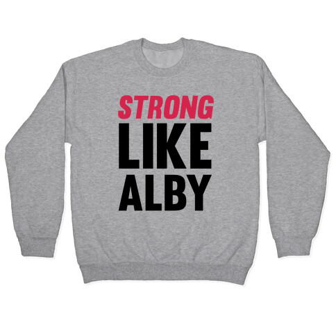 Strong Like Alby Pullover