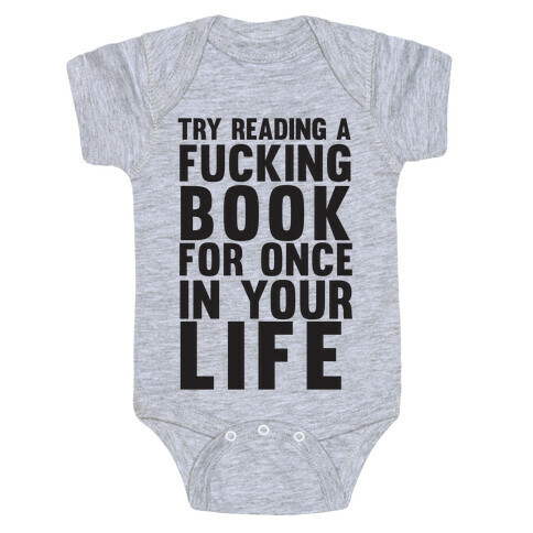 Try Reading A F***ing Book For Once In Your Life Baby One-Piece