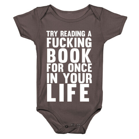 Try Reading A F***ing Book For Once In Your Life Baby One-Piece