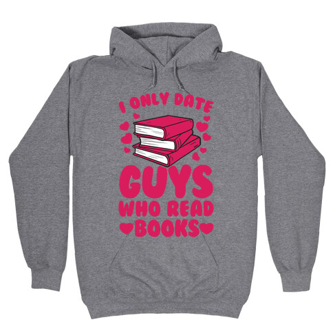 I Only Date Guys Who Read Books Hooded Sweatshirt