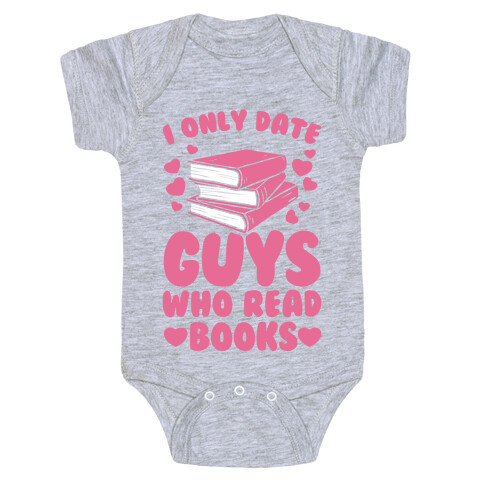 I Only Date Guys Who Read Books Baby One-Piece