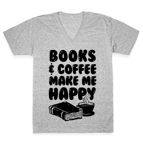 Books & Coffee Make Me Happy V-Neck Tee Shirt