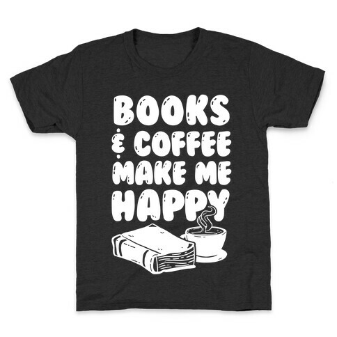 Books & Coffee Make Me Happy Kids T-Shirt