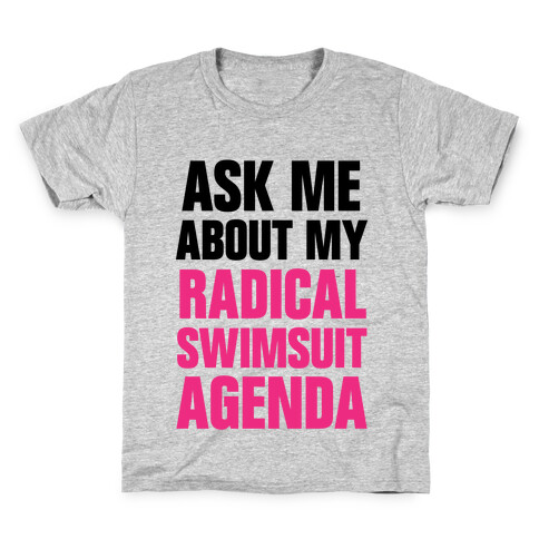 Ask Me About My Radical Swimsuit Agenda Kids T-Shirt