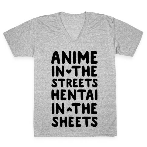 Anime In The Streets Hentai In The Sheets V-Neck Tee Shirt